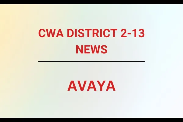CWA District 2-13 News AVAYA