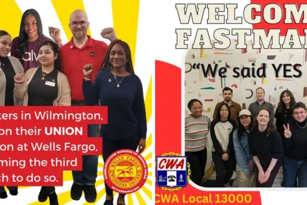 workers at Wells Fargo and Fastmail organize