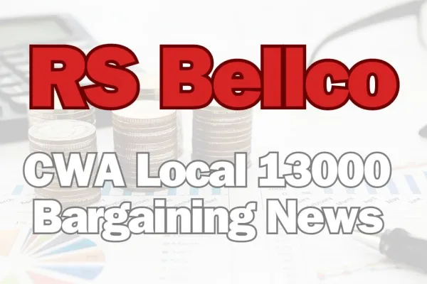 RS Bellco CWA Local 13000 Bargaining News