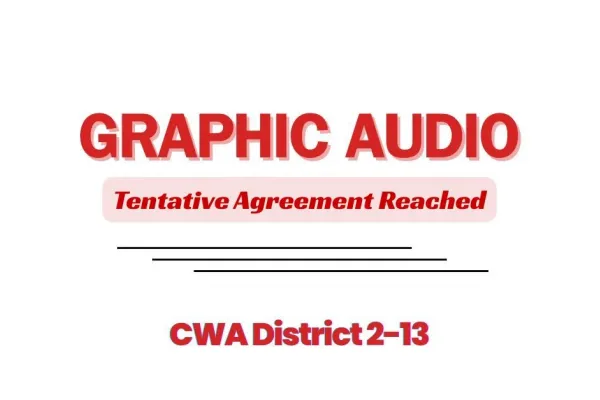 Graphic Audio Tentative Agreement reached CWA District 2-13 text