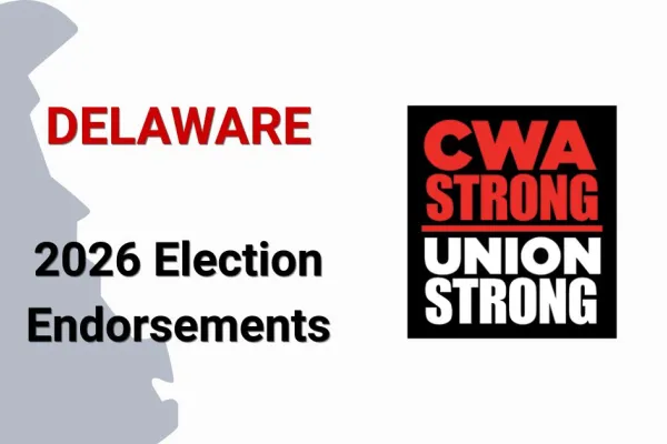 outline of delaware state with text Delaware 2026 election endorsements and CWA Strong Union Strong logo