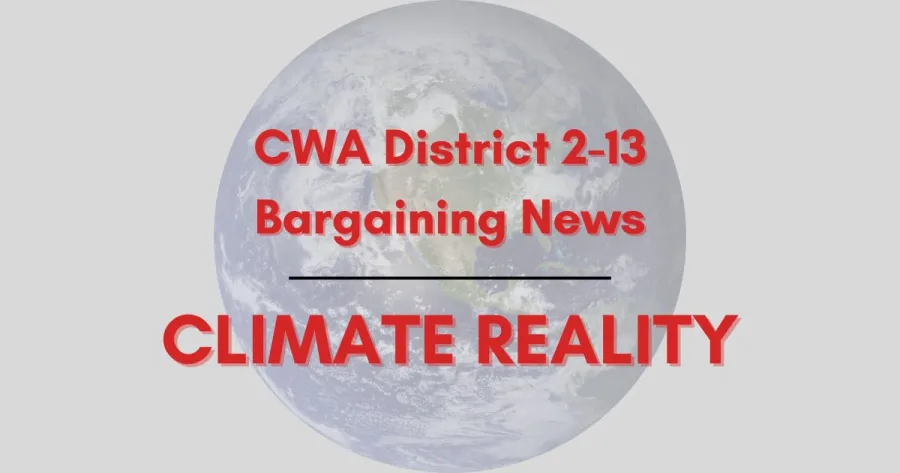 earth with red text: CWA District 2-13 Bargaining News Climate Reality