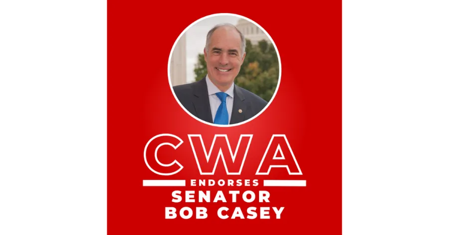 photo of Bob Casey with CWA endorses Senator Bob Casey text