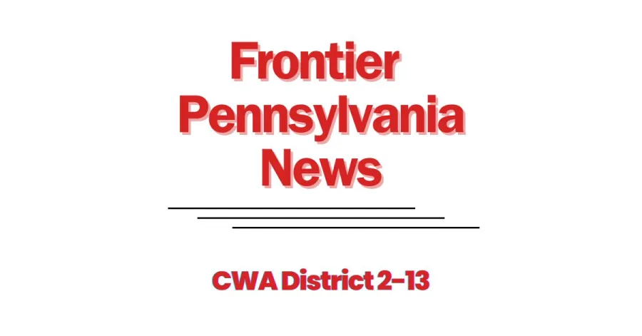 Frontier Pennsylvania News CWA District 2-13