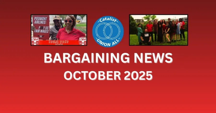 Piedmont Local 2252 members and Catalist Union logo and PA United members with red background and text bargaining news october 2025