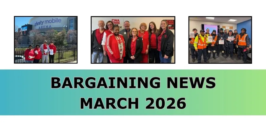 CWA members with text Bargaining News March 2026